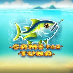 Game for Tuna
